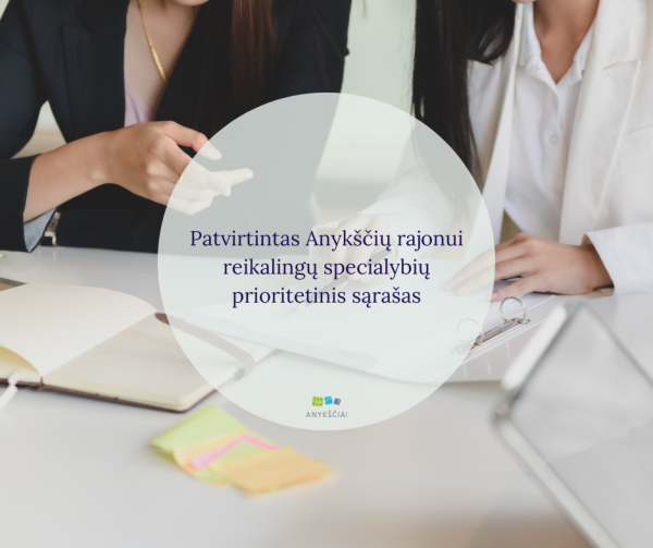 Patvirtintas Anykščių rajonui reikalingų specialybių prioritetinis sąrašas