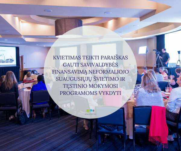 KVIETIMAS TEIKTI PARAIŠKAS GAUTI SAVIVALDYBĖS FINANSAVIMĄ NEFORMALIOJO SUAUGUSIŲJŲ ŠVIETIMO IR...