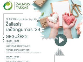 „Žaliasis taškas“ kviečia prisijungti prie NEMOKAMŲ nuotolinių edukacijų ciklo „Žaliasis...