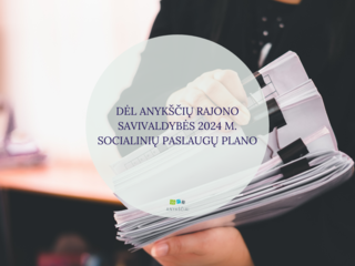 DĖL ANYKŠČIŲ RAJONO SAVIVALDYBĖS 2024 M. SOCIALINIŲ PASLAUGŲ PLANO 