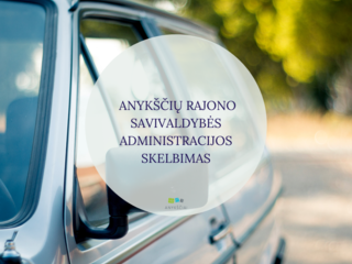 ANYKŠČIŲ RAJONO SAVIVALDYBĖS ADMINISTRACIJOS SKELBIMAS