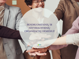 Bendruomeninių ir nevyriausybinių organizacijų dėmesiui!