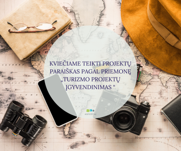 KVIEČIAME TEIKTI PROJEKTŲ PARAIŠKAS PAGAL PRIEMONĘ „TURIZMO PROJEKTŲ ĮGYVENDINIMAS“