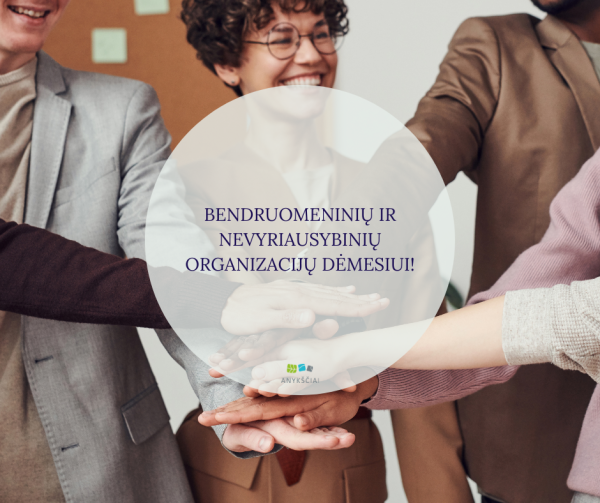 Bendruomeninių ir nevyriausybinių organizacijų dėmesiui!