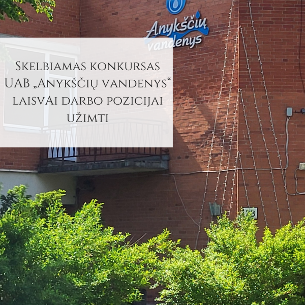 UAB „Anykščių vandenys“ kviečia prie komandos prisijungti KLIENTŲ APTARNAVIMO SPECIALISTĄ...