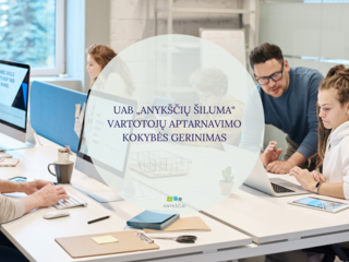 UAB „ANYKŠČIŲ ŠILUMA“ VARTOTOJŲ APTARNAVIMO KOKYBĖS GERINIMAS