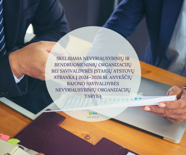 SKELBIAMA NEVYRIAUSYBINIŲ IR BENDRUOMENINIŲ ORGANIZACIJŲ BEI SAVIVALDYBĖS ĮSTAIGŲ ATSTOVŲ ATRANKA...