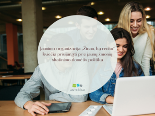 Jaunimo organizacija „Žinau, ką renku“ kviečia prisijungti prie jaunų žmonių skatinimo domėtis...