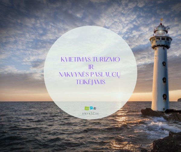 KVIETIMAS TURIZMO IR NAKVYNĖS PASLAUGŲ TEIKĖJAMS