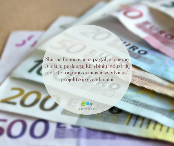 Skirtas finansavimas pagal priemonę „Viešųjų paslaugų kūrybinių industrijų plėtotei organizavimas...