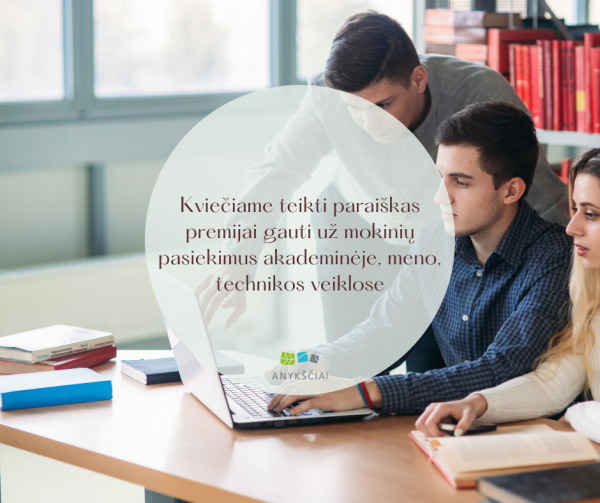 Kviečiame teikti paraiškas premijai gauti už mokinių pasiekimus akademinėje, meno, technikos...