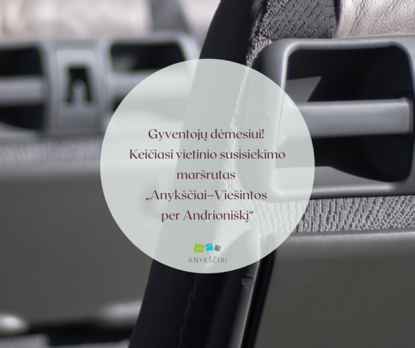 Gyventojų dėmesiui! Keičiasi vietinio susisiekimo maršrutas „Anykščiai–Viešintos per Andrioniškį“