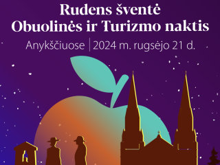 RUDENS DERLIAUS ŠVENTĖ „OBUOLINĖS“ IR TURIZMO NAKTIS ANYKŠČIUOSE: TRADICIJŲ IR KULTŪROS ŠVENTĖ...