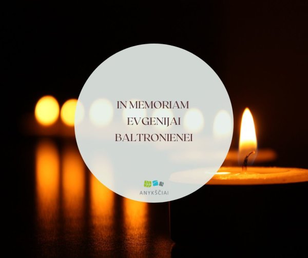 IN MEMORIAM EVGENIJAI BALTRONIENEI