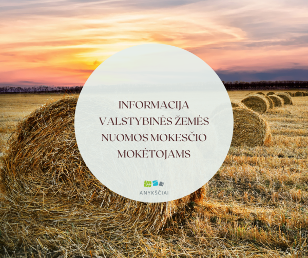 INFORMACIJA  VALSTYBINĖS ŽEMĖS NUOMOS MOKESČIO MOKĖTOJAMS