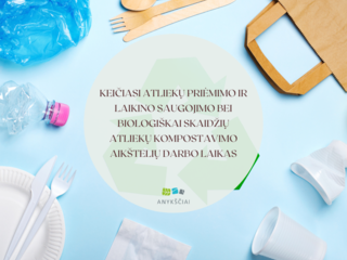 KEIČIASI ATLIEKŲ PRIĖMIMO IR LAIKINO SAUGOJIMO BEI BIOLOGIŠKAI SKAIDŽIŲ ATLIEKŲ KOMPOSTAVIMO...