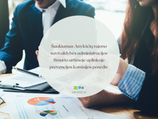 Šaukiamas Anykščių rajono savivaldybės administracijos Smurto artimoje aplinkoje prevencijos...