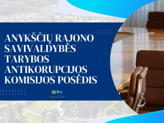 Anykščių rajono savivaldybės tarybos antikorupcijos komisijos posėdis