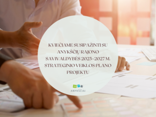 Kviečiame susipažinti su Anykščių rajono savivaldybės 2025–2027 m. strateginio veiklos plano...