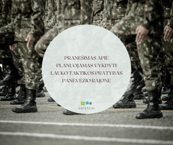 PRANEŠIMAS APIE PLANUOJAMAS VYKDYTI LAUKO TAKTIKOS PRATYBAS PANEVĖŽIO RAJONE