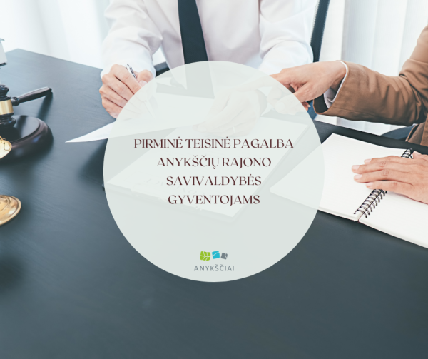 Pirminė teisinė pagalba Anykščių rajono savivaldybės gyventojams
