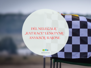 Dėl nelegalių „Rat Race“ lenktynių Anykščių rajone