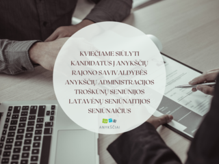 Kviečiame siūlyti kandidatus į Anykščių rajono savivaldybės Anykščių administracijos Troškūnų...