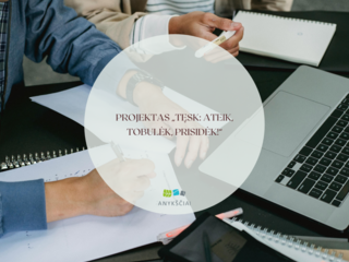 Projektas „Tęsk: ateik, tobulėk, prisidėk!“