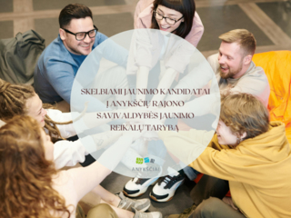 Skelbiami jaunimo kandidatai į Anykščių rajono savivaldybės jaunimo reikalų tarybą 