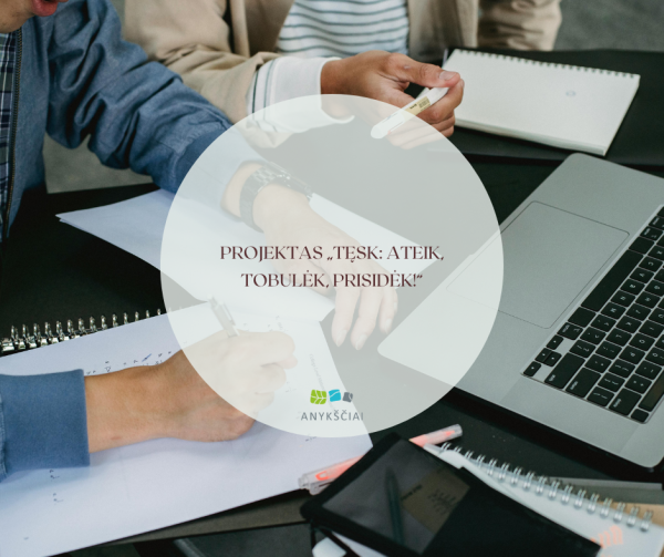 Projektas „Tęsk: ateik, tobulėk, prisidėk!“