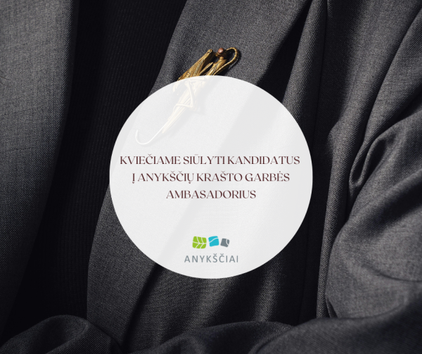Kviečiame siūlyti kandidatus į Anykščių krašto garbės ambasadorius