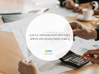  GAUTA ATRANKOS INFORMACIJA APIE PLANUOJAMĄ ŪKINĘ VEIKLĄ