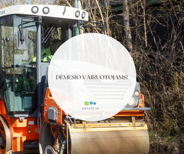 DĖMESIO VAIRUOTOJAMS: Tęsiami asfaltavimo darbai