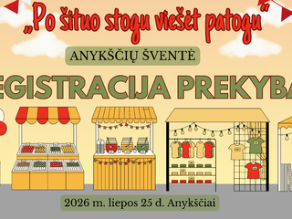 PREKYBININKŲ DĖMESIUI pageidaujančių prekiauti ar teikti paslaugas Anykščių šventėje „PO ŠITUO...