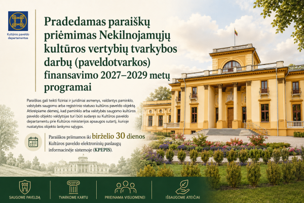 Tvarkote paveldą? Atveriate jį visuomenei? Kreipkitės dėl tvarkybos darbų finansavimo!