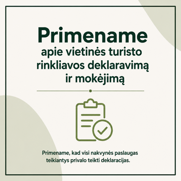 Priminimas apie vietinės turisto rinkliavos deklaravimą ir mokėjimą