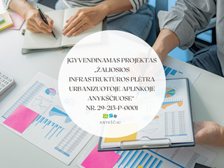 Įgyvendinamas projektas „Žaliosios infrastruktūros plėtra urbanizuotoje aplinkoje Anykščiuose“...