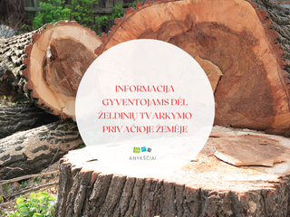 Informacija gyventojams dėl želdinių tvarkymo privačioje žemėje
