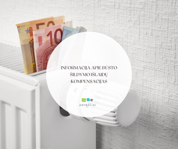Informacija apie būsto šildymo išlaidų kompensacijas