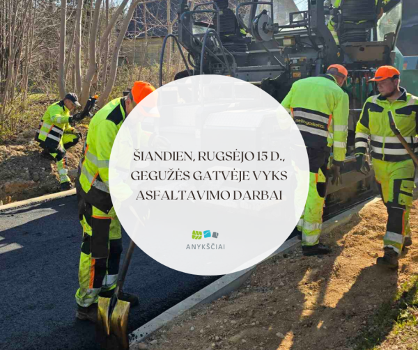 Šiandien, rugsėjo 15 d., Gegužės gatvėje vyks asfaltavimo darbai