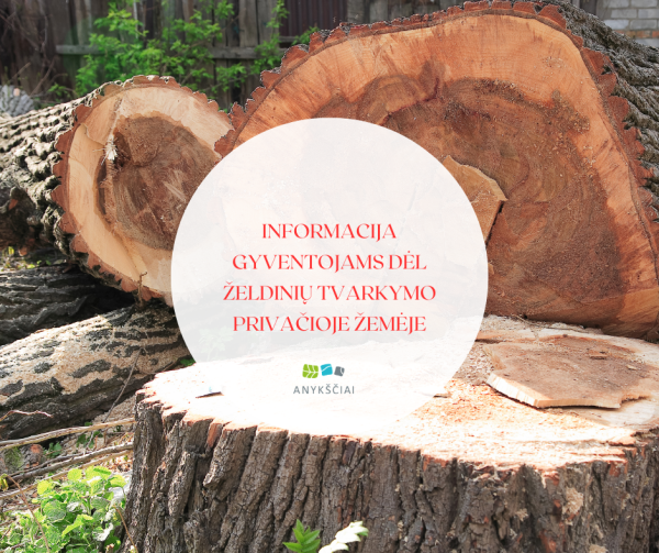 Informacija gyventojams dėl želdinių tvarkymo privačioje žemėje